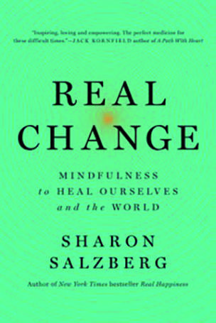 Book cover for "Real Change: Mindfulness to Heal Ourselves and the World" by Sharon Salzberg.