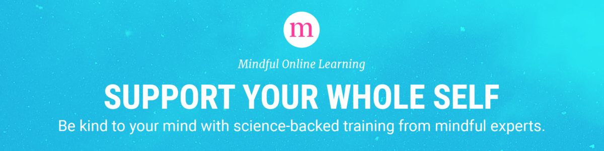 # Alt Text: "Support Your Whole Self" banner promoting science-backed mental health training.